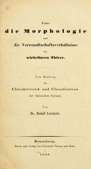 Cover of: Ueber die Morphologie und die Verwandtschaftsverhältnisse der wirbellosen thiere.: Ein Beitrag zur Charakteristik und Classification der thierischen Formen.