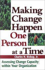Making change happen one person at a time : assessing change capacity within your organization