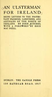 Cover of: Ulsterman for Ireland: being letters to the Protestant farmers, labourers, and artisans of the North of Ireland