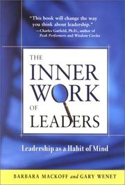 The inner work of leaders : leadership as a habit of mind