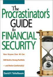 The procrastinator's guide to financial security : how anyone over 40 can still build a strong portfolio, and retire comfortably