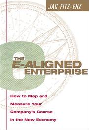The e-aligned enterprise : how to map and measure your company's course in the new economy