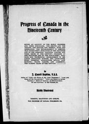 Cover of: Progress of Canada in the nineteenth century: giving an account of the early pioneers and their struggles,...