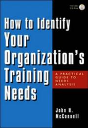 Cover of: How to Identify  Your Organization's Training Needs: A Practical Guide to Needs Analysis