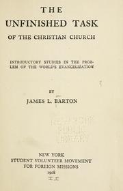 Cover of: unfinished task of the Christian church: introductory studies in the problem of the world's evangelization