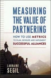 Cover of: Measuring the Value of Partnering by Larraine Segil