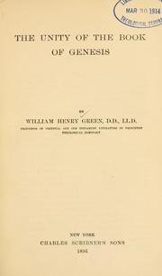 The unity of the book of Genesis by William Henry Green