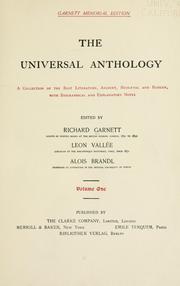 Cover of: The universal anthology: a collection of the best literature, ancient, mediaeval and modern, with biographical and explanatory notes