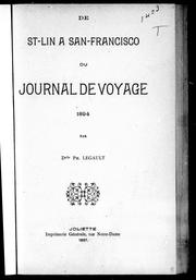 De St-Lin à San-Francisco ou Journal de voyage, 1894 by Ph Legault