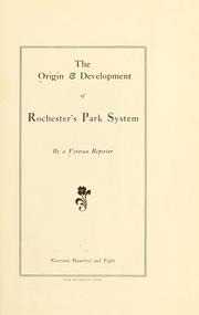 Cover of: The origin & development of Rochester's park system by 