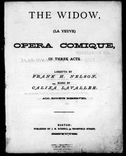 Cover of: The widow: (La veuve) : opera comique, in three acts