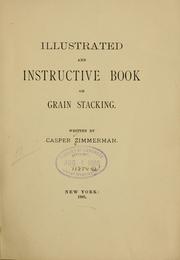 Cover of: Illustrated and instructive book on grain stacking by Casper Zimmerman
