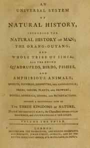 Cover of: An universal system of natural history: including the natural history of man.