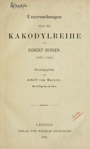Cover of: Untersuchungen über die Kakodylreihe (1837-1843)  Hrsg. von Adolf von Baeyer.