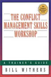 The conflict management skills workshop : a trainer's guide