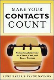 Cover of: Make Your Contacts Count: Networking Know How for Cash, Clients, and Career Success