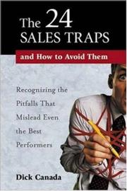 The 24 sales traps and how to avoid them : recognizing the pitfalls that mislead even the best performers