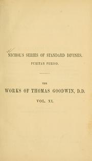 Cover of: The works of Thomas Goodwin by Goodwin, Thomas