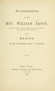 Cover of: Autobiography of the Rev. William Arnot ...: and memoir