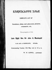 Cover of: Earnscliffe sale: complete list of furniture, china and glassware, pictures, ornaments, etc. : the property of the late Right Hon. Sir John A. Macdonald to be sold at Earnscliffe, Ottawa : commencing Tuesday 15th May next at 10 a.m., W.H. Lewis, auctioneer.