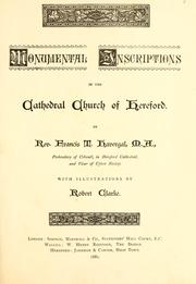 Cover of: Monumental inscriptions in the Cathedral Church of Hereford by Francis Tebbs Havergal