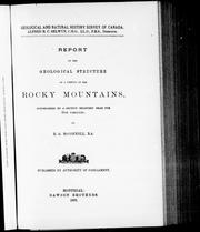 Cover of: Report on the geological structure of a portion of the Rocky Mountains: accompanied by a section measured near the 51st parallel