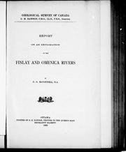 Cover of: Report on an exploration of the Finlay and Omenica [i.e. Omineca] rivers
