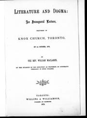 Cover of: Literature and dogma: an inaugural lecture delivered in Knox Church, Toronto, on 1st October, 1873