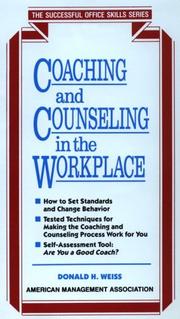 Cover of: Coaching and counseling in the workplace by Donald H. Weiss