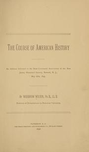The course of American history by Woodrow Wilson