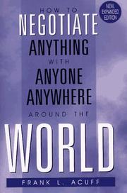 How to negotiate anything with anyone anywhere around the world by Frank L. Acuff