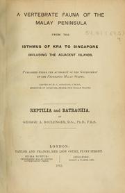 Cover of: vertebrate fauna of the Malay Peninsula from the Isthmus of Kra to Singapore including the adjacent islands.