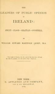 The leaders of public opinion in Ireland by William Edward Hartpole Lecky