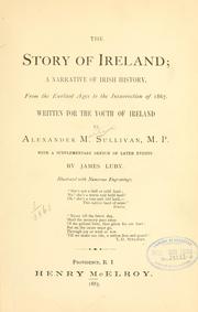 Cover of: The story of Ireland: a narrative of Irish history, from the earliest ages to the insurrection of 1867.