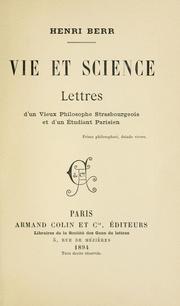 Cover of: Vie et science: lettres d'un vieux philosophe strasbourgeois et d'un étudiant parisien