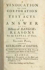 Cover of: vindication of the Corporation and Test acts: in answer to the Bishop of Bangor's reasons for the repeal of them ...