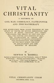 Cover of: Vital Christianity: a text-book on God, man, cosmology, faith-power and pneumatherapy ...