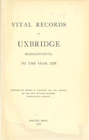 Vital records of Uxbridge, Massachusetts, to the year 1850 by Uxbridge, Mass.