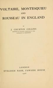 Cover of: Voltaire, Montesquieu and Rousseau in England by John Churton Collins