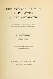 Cover of: The voyage of the Why not?' in the Antarctic: the journal of the second French South polar expedition, 1908-1910