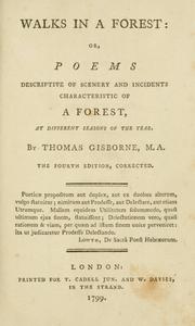 Cover of: Walks in a forest: or, Poems descriptive of scenery and incidents characteristic of a forest, at different seasons of the year