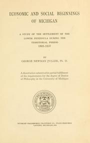 Economic and social beginnings of Michigan by George N. Fuller
