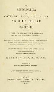 Cover of: An encyclopædia of cottage, farm, and villa architecture and furniture: containing numerous designs for dwelling ... each design accompanied by analytical and critical marks ...