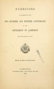 Cover of: Exercises in celebrating the two hundred and fiftieth anniversary of the settlement of Cambridge, held December 28, 1880