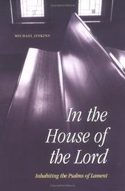 Cover of: In the house of the Lord: inhabiting the psalms of lament