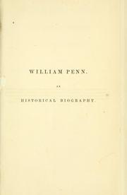 Cover of: William Penn: an historical biography from new sources.