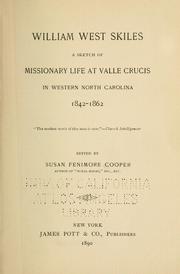Cover of: William West Skiles: a sketch of missionary life at Valle Crucis in western North Carolina, 1842-1862 ...