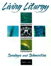 Cover of: Living Liturgy: Spirituality, Celebration and Catechesis for Sundays and Solemnities: Year C, 2001