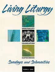 Cover of: Living Liturgy: Spirituality, Celebration, and Catechesis for Sundays and Solemnities, Year A, 2002