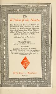 Cover of: wisdom of the Hindus: the wisdom of the Vedic hymns, the Upanishads, the Maha bharata and Ramayana ...